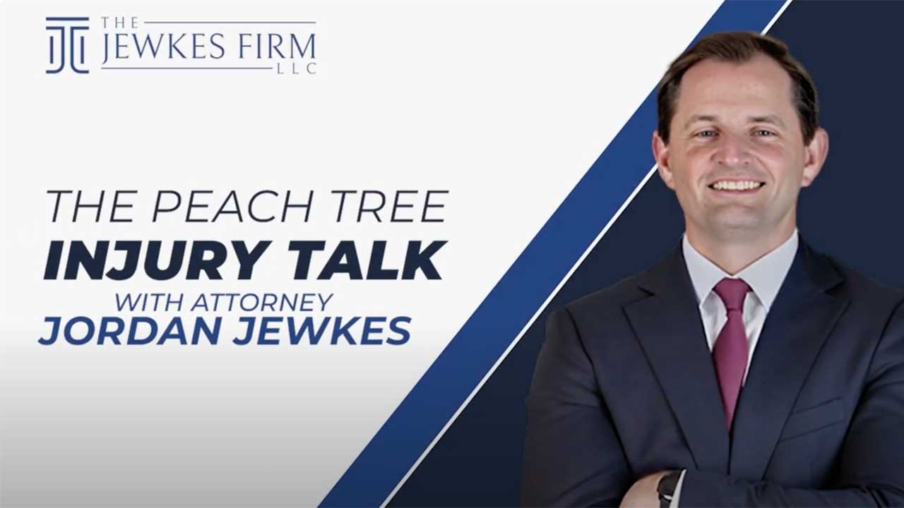 Explore personal injury law in Georgia with attorney Jordan Jewkes on the "Peachtree Injury Talk" podcast every Wednesday.