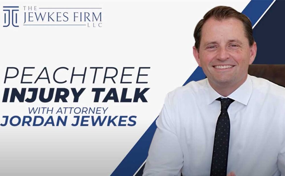 Peachtree Injury Talk podcast with Attorney Jordan Jewkes